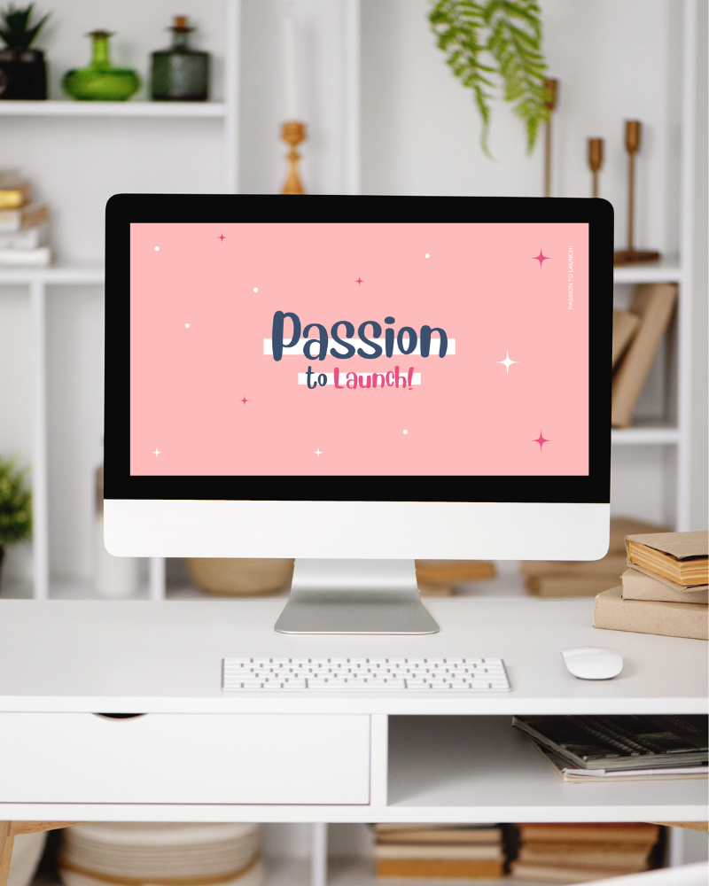 Passion to Launch! Group Program